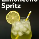 Pinterest image: photo of a Limoncello Spritz with caption reading 