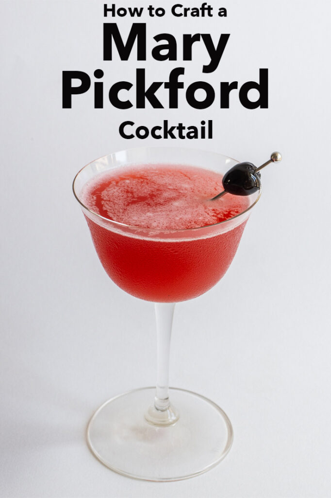 Pinterest image: photo of a Mary Pickford Cocktail with caption reading "How to Craft a Mary Pickford Cocktail"