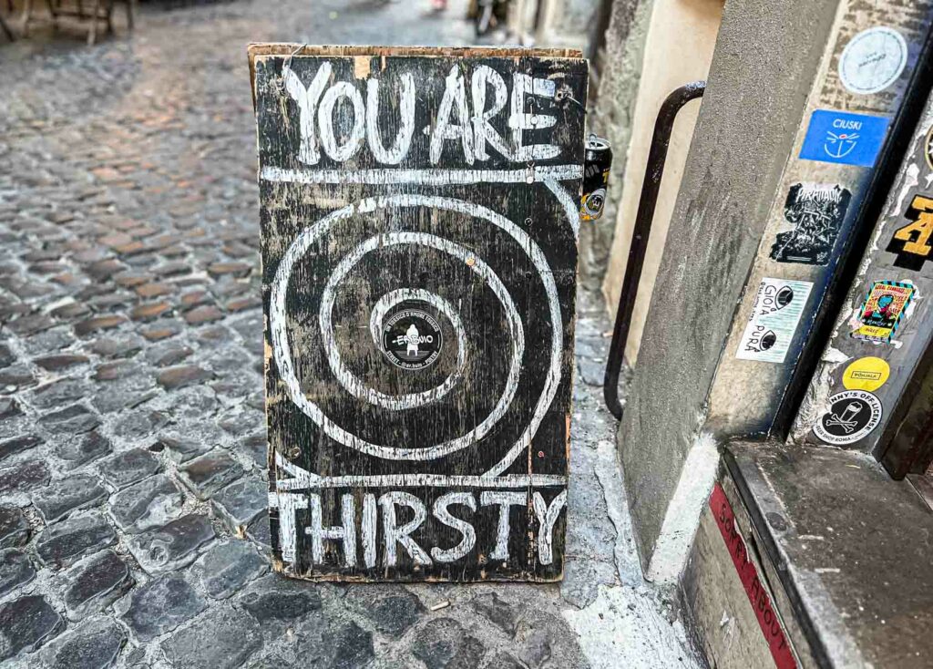 Thirsty Sign in Rome