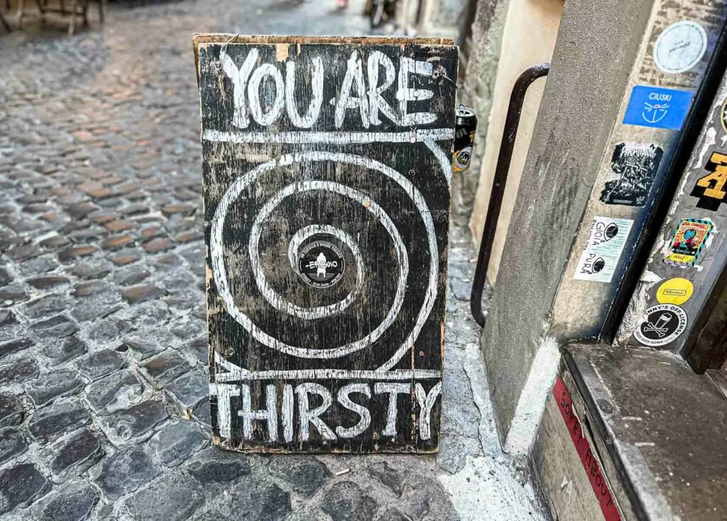 Thirsty Sign in Rome