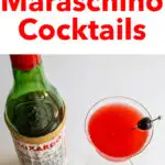 Pinterest image: photo of maraschino liqueur bottle and a mary pickford cocktail with caption reading "How to Make the Best Maraschino Cocktails"