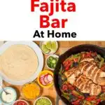 Pinterest image: photo of chicken fajitas with caption reading "How to Create a Chicken Fajita Bar at Home"
