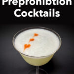 Pinterest image: photo of maraschino liqueur bottle and a mary pickford cocktail with caption reading "The Best Preprohibition Cocktails"