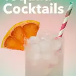 Pinterest image: photo of paloma cocktail with caption reading "The Best Tequila Cocktails"