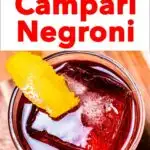 Pinterest image: photo of campari negroni cocktail with caption reading "How to Craft the Perfect Campari Negroni"