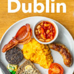 Pinterest image: photo of an Irish breakfast with caption reading "Where to Eat in Dublin"
