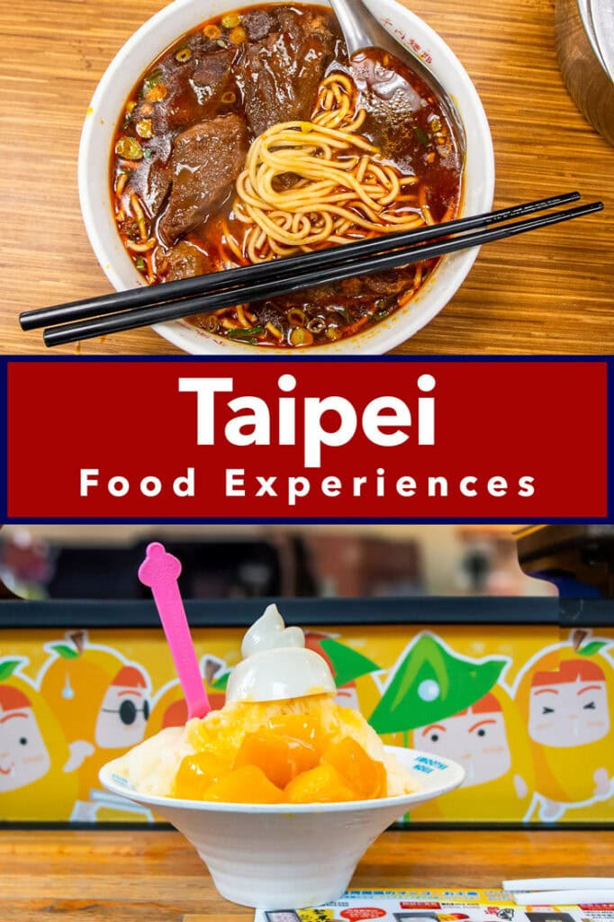 Pinterest image: photos of beef noodle soup and mago dessert with text reading "Taipei Food Experiences"