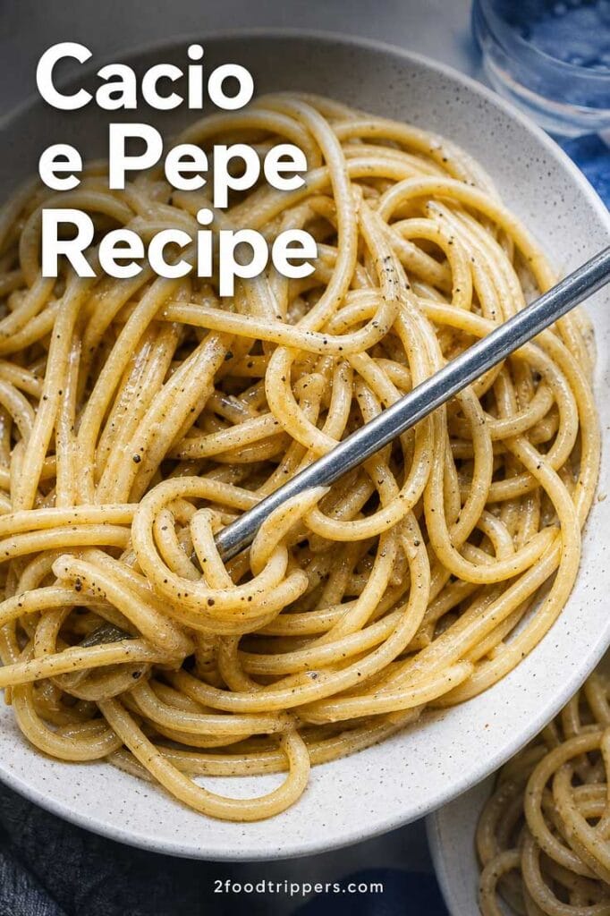 Cacio e Pepe in white bowl with text reading 'Cacio e Pepe Recipe'