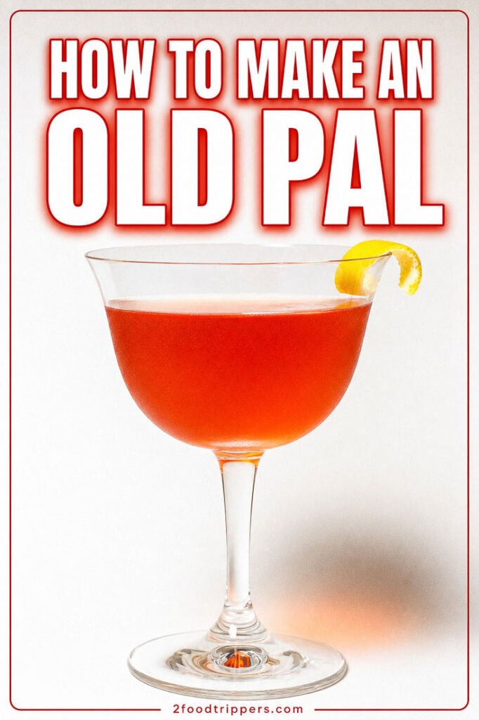 Old Pal cocktail with text reading' How to Make an Old Pal'
