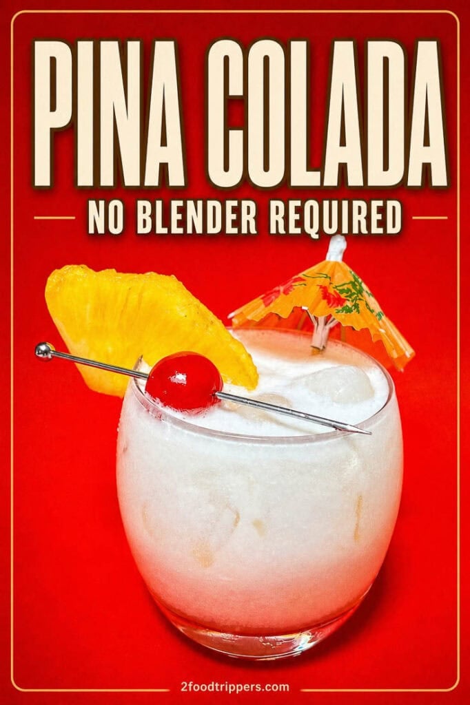 Pina Colada with text reading 'Pina Colada - No Blender Required'