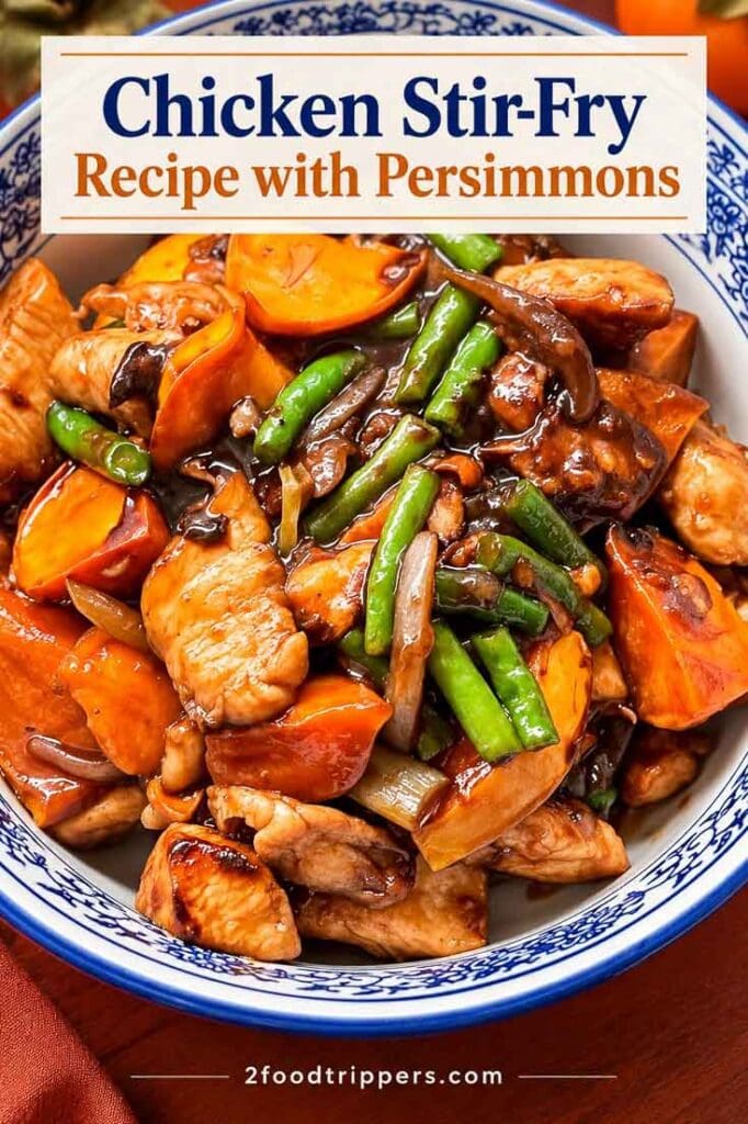 Chicken stir-fry with persimmons with text reading 'Chicken Stir-Fry Recipe with Persimmons'