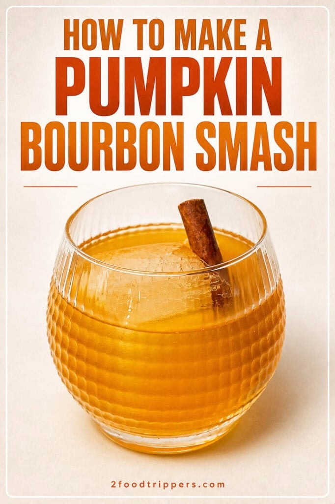Pumpkin Bourbon Smash with text reading 'How to Make a Pumpkin Bourbon Smash'