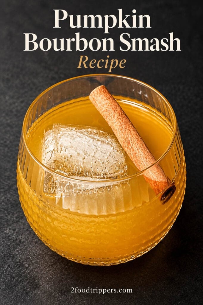 Pumpkin Bourbon Smash with text reading 'Pumpkin Bourbon Smash Recipe'