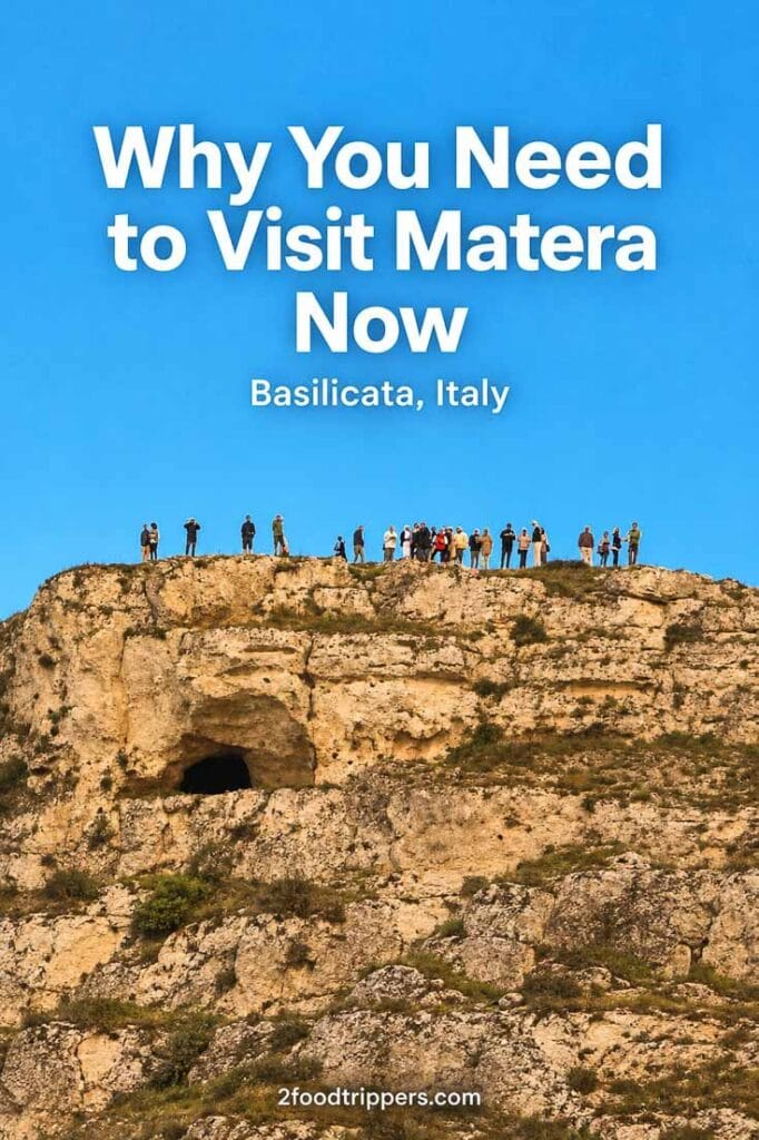 Matera scenery with text reading 'Why You Need to Visit Matera Now - Basilicata, Italy'